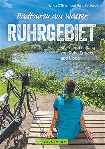 Radführer: Radtouren am Wasser Ruhrgebiet. 30 Touren im Pott. Entspannt mit dem Fahrrad entlang von Ruhr, Emscher und Lippe auf verkehrsarmen Radwegen ... von Ruhr, Emscher und Lippe (Erlebnis Rad)