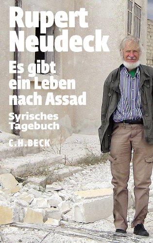 Es gibt ein Leben nach Assad: Syrisches Tagebuch