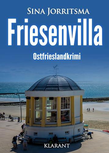 Friesenvilla. Ostfrieslandkrimi (Mona Sander und Enno Moll ermitteln)