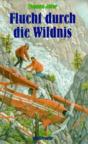 Flucht durch die Wildnis