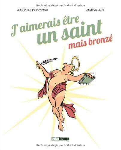 J'aimerais être un saint, mais bronzé