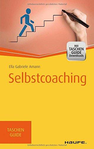 Selbstcoaching: TaschenGuide (Haufe TaschenGuide)