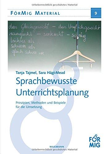 Sprachbewusste Unterrichtsplanung: Prinzipien, Methoden und Beispiele für die Umsetzung (FörMig Material)