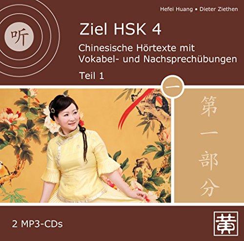 Ziel HSK 4: Chinesische Hörtexte mit Vokabel- und Nachsprechübungen - Teil 1