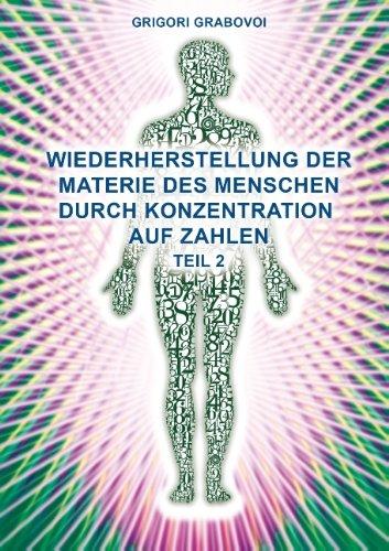 Wiederherstellung der Materie des Menschen durch Konzentration auf Zahlen: Teil 2