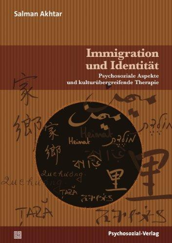 Immigration und Identität: Psychosoziale Aspekte und kulturübergreifende Therapie (2. Auflage 2014)