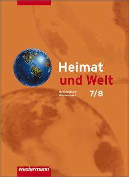 Heimat und Welt - Ausgabe 2008 für Mecklenburg-Vorpommern: Schülerband 7 / 8