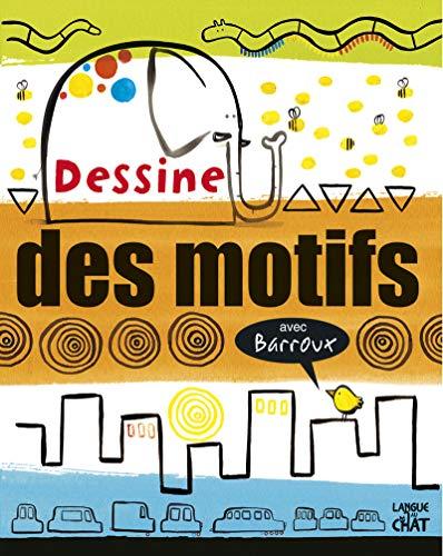 Dessine des motifs avec Barroux