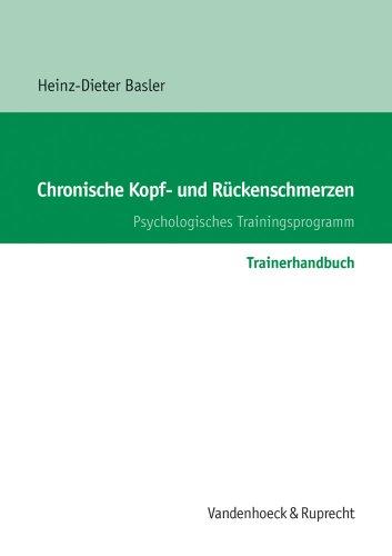 Chronische Kopf- und Rückenschmerzen. Psychologisches Trainingsprogramm: Chronische Kopf- und Rückenschmerzen, Trainerhandbuch (Beitrage Der Akademie Fur Migration Und Integration)