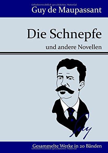 Die Schnepfe: und andere Novellen