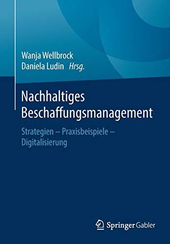 Nachhaltiges Beschaffungsmanagement: Strategien – Praxisbeispiele – Digitalisierung