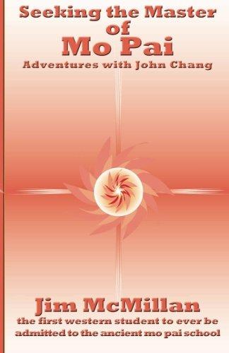 Seeking the Master of Mo Pai: Adventures with John Chang