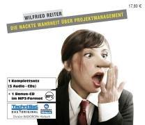 Die nackte Wahrheit über Projektmanagement. 5 CDs