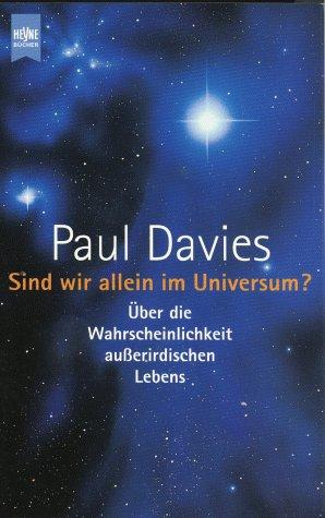 Sind wir allein im Universum? Über die Wahrscheinlichkeit außerirdischen Lebens.