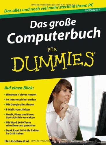 Das große Computerbuch für Dummies: Für Windows 7 und Office 2010 (Fur Dummies)