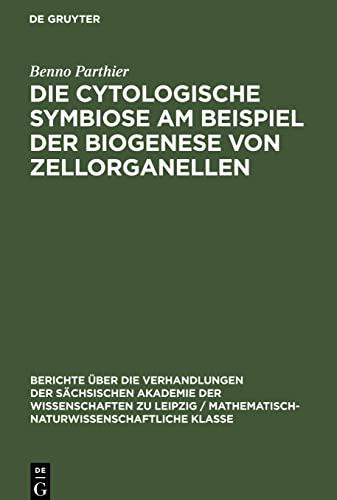 Die Cytologische Symbiose Am Beispiel der Biogenese von Zellorganellen