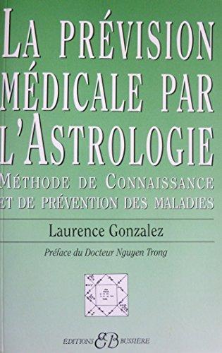 La prévision médicale en astrologie : méthode de connaissance et de prévention des maladies