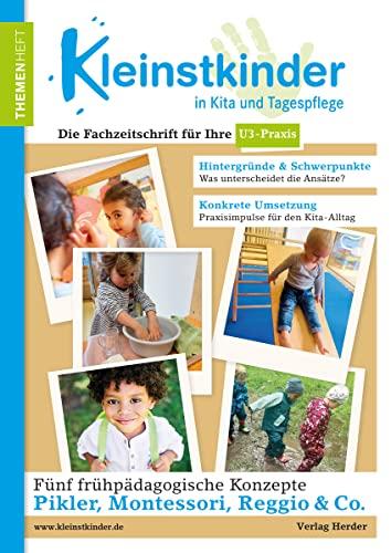 Fünf frühpädagogische Handlungskonzepte: Themenheft Kleinstkinder