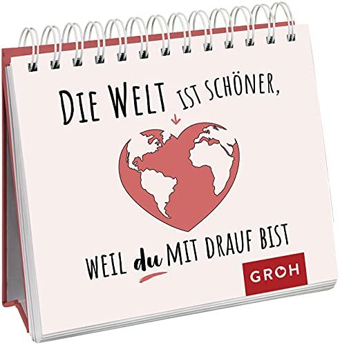 Die Welt ist schöner, weil du mit drauf bist: Kleine Komplimente für alle Herzensmenschen