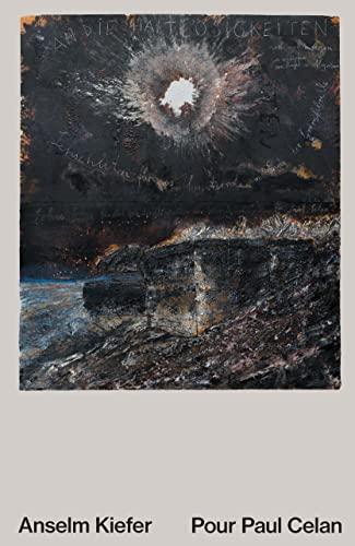 Anselm Kiefer : pour Paul Celan