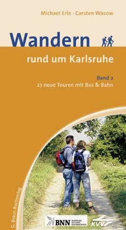 Wandern rund um Karlsruhe 02: 27 neue Touren mit Bus & Bahn