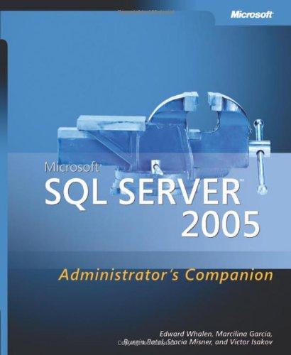 Microsoft® SQL Server(TM) 2005 Administrator's Companion (Pro - Administrator's Companion)