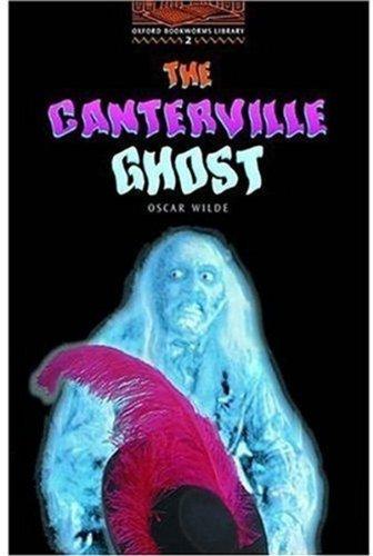 Oxford Bookworms Library: Level 2 the Canterville Ghost: 700 Headwords