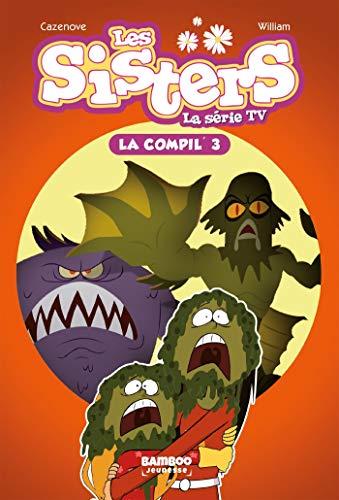 Les sisters : la série TV : la compil'. Vol. 3