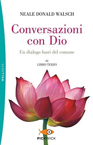 CONVERSAZIONI CON DIO (LIBRO TERZO)