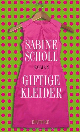 Giftige Kleider: Roman