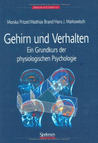 Gehirn und Verhalten: Ein Grundkurs der physiologischen Psychologie (Sav Psychologie)