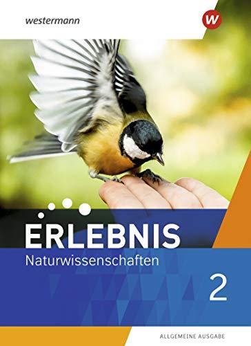 Erlebnis Naturwissenschaften - Allgemeine Ausgabe 2019: Schülerband 2