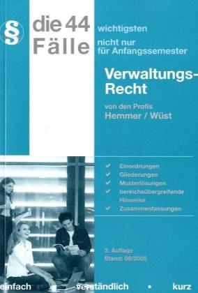 Die 44 wichtigsten Fälle nicht nur für Anfangssemester Verwaltungsrecht