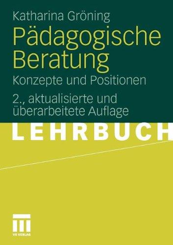 Pädagogische Beratung: Konzepte und Positionen (German Edition)