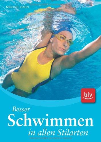 Besser Schwimmen in allen Stilarten