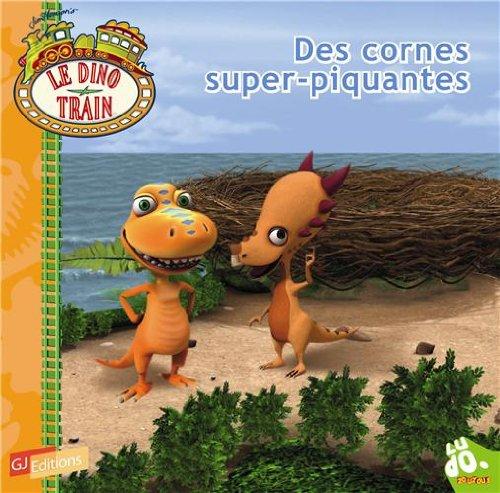 Le dino train. Vol. 2. Des cornes super-piquantes