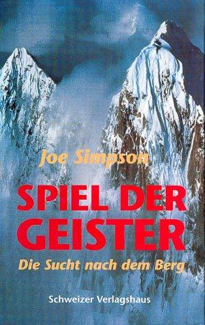 Spiel der Geister. Die Sucht nach dem Berg