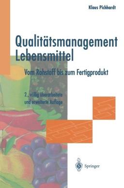 Qualitätsmanagement Lebensmittel: Vom Rohstoff bis zum Fertigprodukt (German Edition)