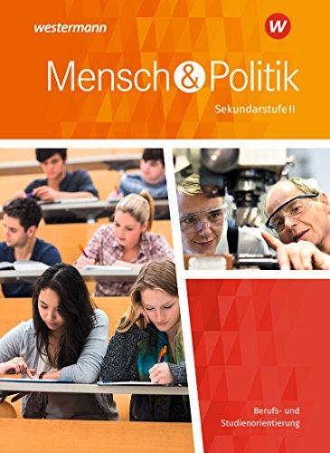 Mensch und Politik SII - Ausgabe 2018 Niedersachsen: Berufs- und Studienorientierung