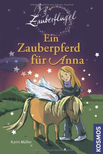 Zauberflügel 01. Ein Zauberpferd für Anna