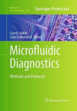 Microfluidic Diagnostics: Methods and Protocols (Methods in Molecular Biology, 949, Band 949)