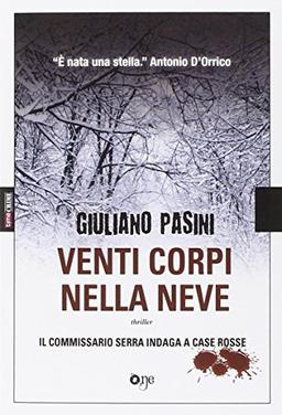 Venti corpi nella neve. Il commissario Serra indaga a Case Rosse