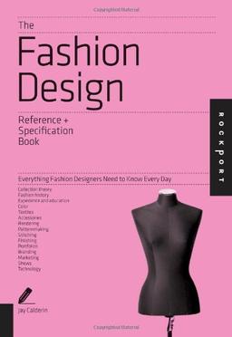 Fashion Design Reference & Specification Book (Indispensable Guide)