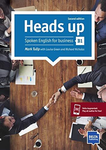 Heads up B1: Spoken English for business. Student’s Book with audios online