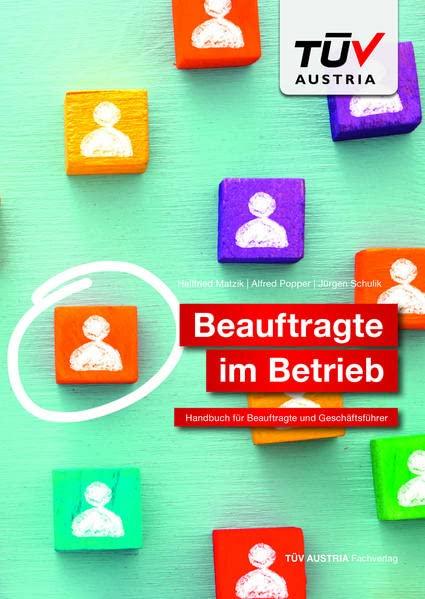 Beauftragte im Betrieb: Handbuch für Beauftragte und Geschäftsführer