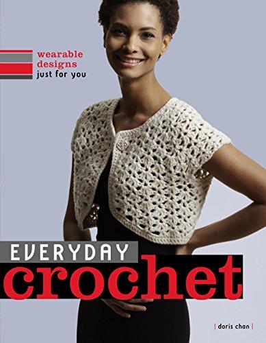 Everyday Crochet: Wearable Designs Just for You