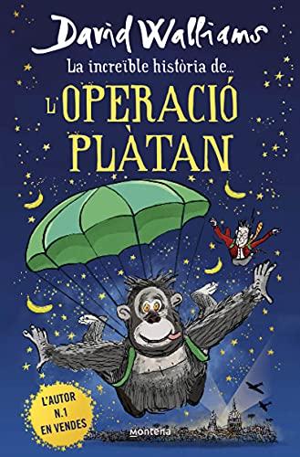 La increïble història de... l'Operació Plàtan (Col·lecció David Walliams)