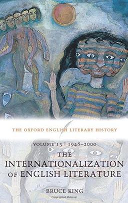 The Internationalization of English literature: 1948-2000 (Oxford English Literary History)