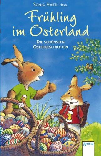 Frühling im Osterland: Die schönsten Ostergeschichten