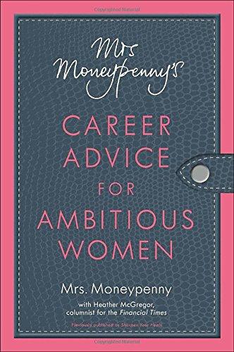 Mrs. Moneypenny's Career Advice for Ambitious Women